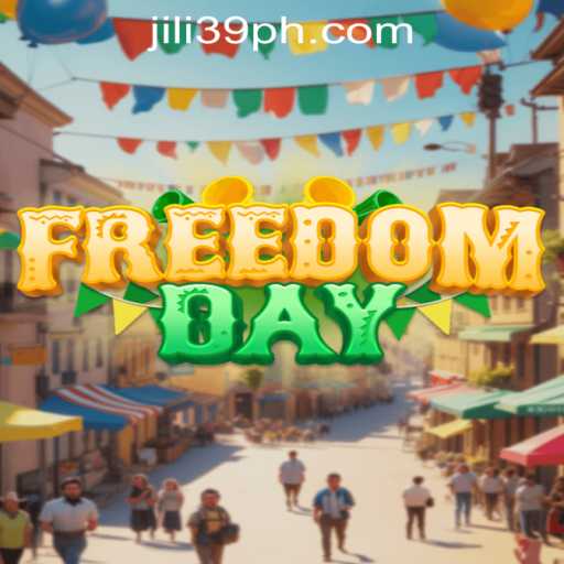 FreedomDay: The Ultimate Adventure Unveiled with jili39
